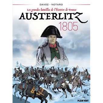 La bataille d'Austerlitz - Histoire analysée en images et œuvres d