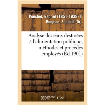 Analyse des eaux destinées à l'alimentation publique, méthodes et procédés