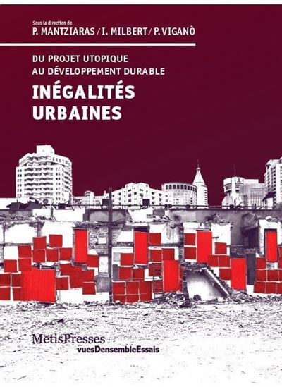 Inegalites urbaines du projet utopique au developpement dura