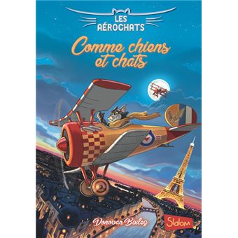 Les Aérochats Tome 1 Les Aérochats Tome 1 Comme Chiens Et Chats