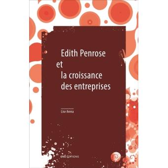 Edith Penrose et la croissance des entreprises broché Lise Arena