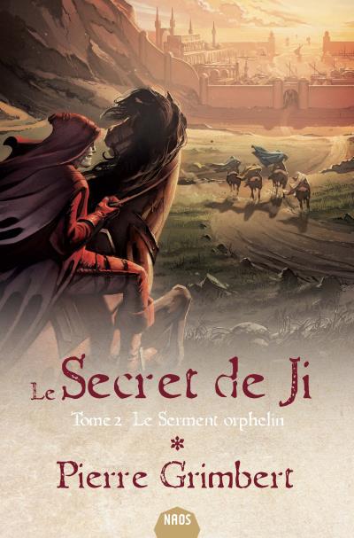 Secret de Ji 2 - Le serment orphelin