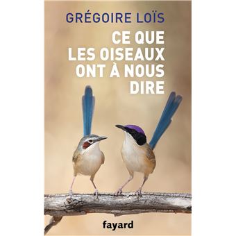 Ce que les oiseaux ont à nous dire