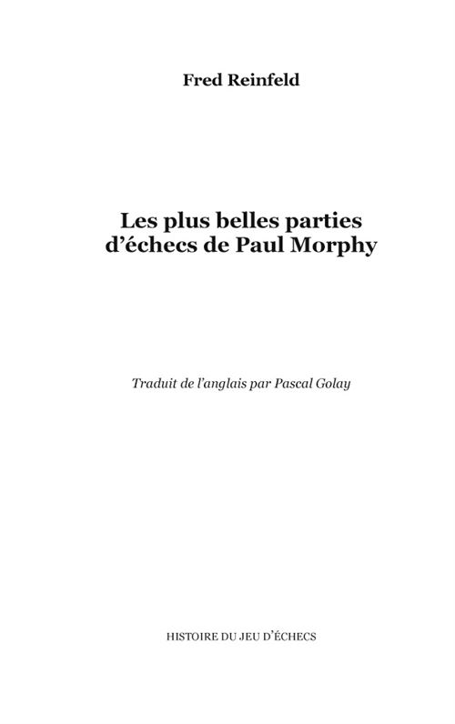 Les Plus Belles Parties D Echecs De Paul Morphy de Reinfeld Fred - Livro -  WOOK