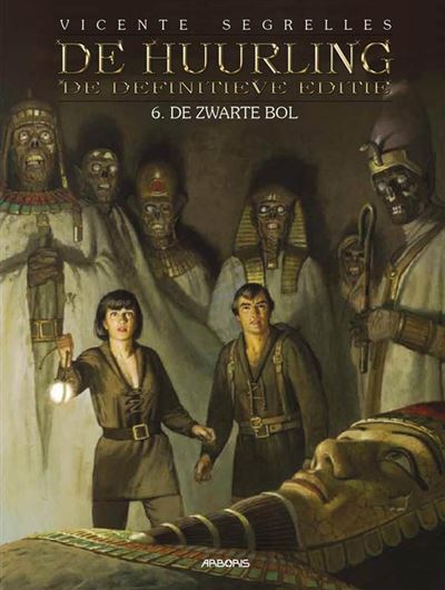De Huurling Definitieve Editie LUXE 06 De zwarte bol