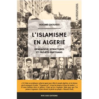 L'islamisme en Algérie: généalogie, structures et projets partisans