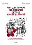 Petit guide de survie des patients face à la blouse