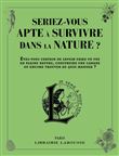Seriez-vous apte à survivre dans la nature ?