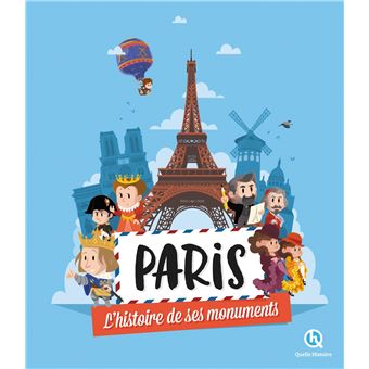 Paris l'histoire de ses monuments