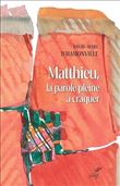 Matthieu, la parole pleine à craquer - Matthieu 1-7, traduction et lectio divina