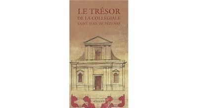 Le trésor de Saint-Jean de la collégiale de Pézénas
