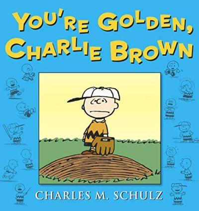 You're golden, Charlie Brown - Charles M. Schulz - Poche