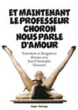 Et maintenant le professeur Choron nous parle d'amour