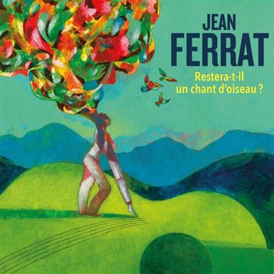 Restera-t-il un chant d'oiseau