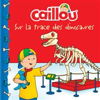 Caillou sur la trace des dinosaures