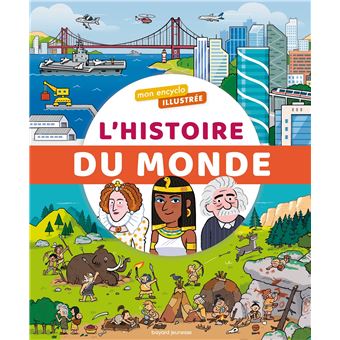Mon encyclo illustrée de l'histoire du monde