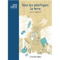 Sous les plastiques, la terre