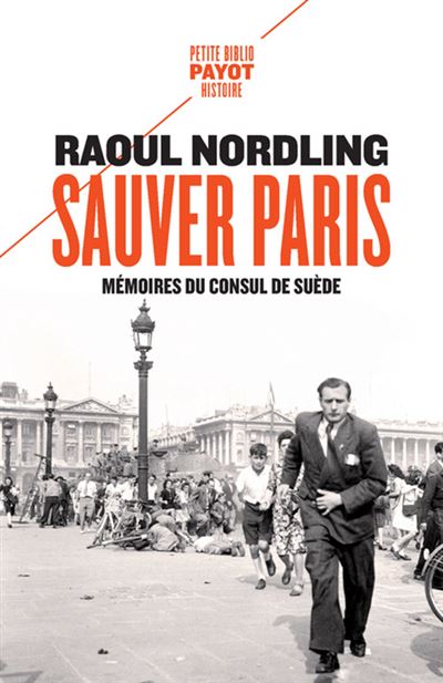 Sauver Paris - Raoul Nordling - broché