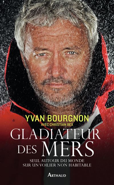 Gladiateur des mers - Yvan Bourgnon - broché