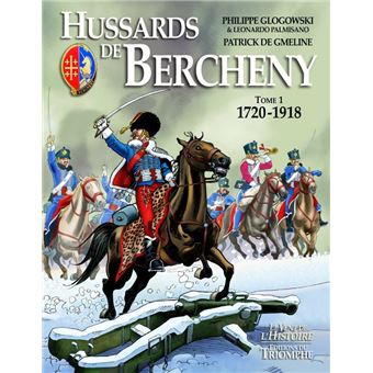 Hussards de Bercheny tome 1 (1720-1918), tome 1