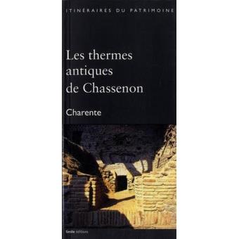 Les thermes antiques de Chassenon broché Collectif Achat Livre fnac