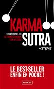 Karma sutra - Transforme-toi, tu transformeras ton histoire