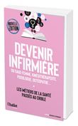 Devenir infirmière - Sage-femme, kinésithérapeute, podologue, ostéopathe... etc