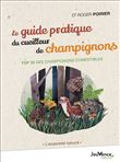 Le guide pratique du cueilleur de champignons