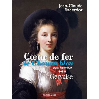 Coeur de fer, le chouan bleu