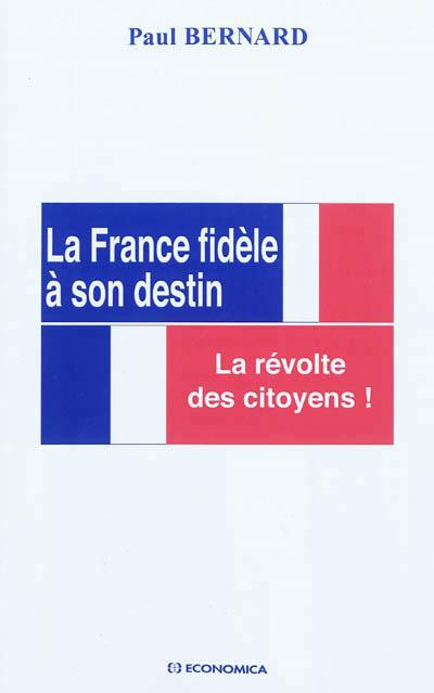 La France fidèle à son destin