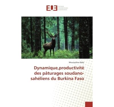 Dynamique,productivité des pâturages soudano-sahéliens du burkina faso