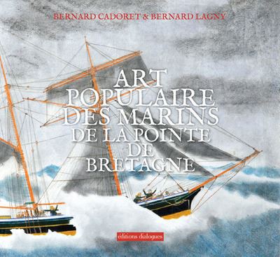 L'art populaire des marins de la pointe de Bretagne
