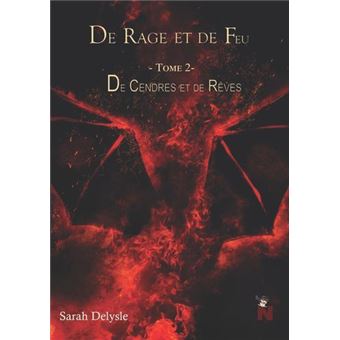 Tome Rage De rage et de feu - II : De Cendres et de Rêves Tome 2 - De Rage et de ...
