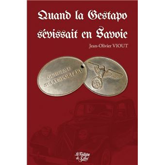 Quand la Gestapo sévissait en Savoie