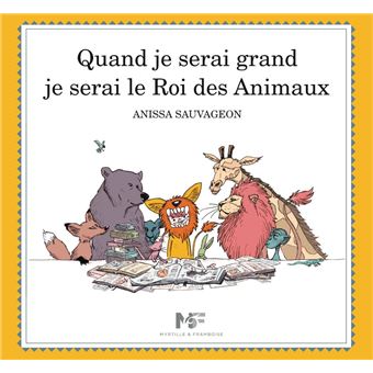 Quand je serai grand je serai le Roi des Animaux