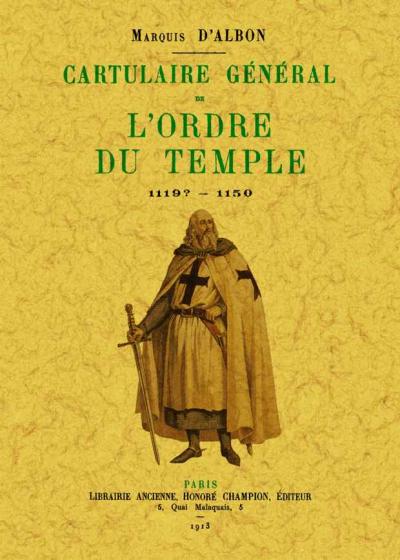 Cartulaire général de l'ordre du temple -  Marquis D'albon - broché