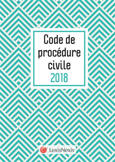 Code de procedure civile 2018 motif chevron 31 eme edition - relié ...