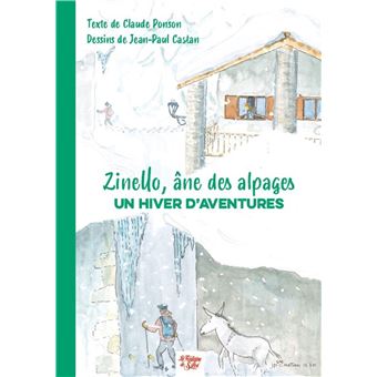 Zinello, l'âne des alpages - Un hiver d'aventures