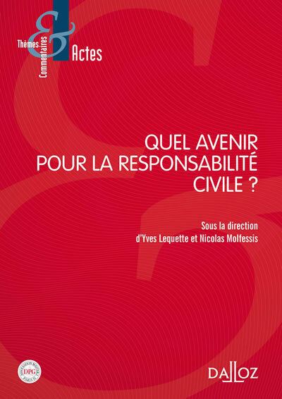 Quel avenir pour la responsabilité civile ? broché Yves Lequette