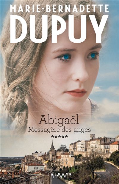 Abigaël tome 5 : Messagère des anges - Marie-Bernadette Dupuy - broché