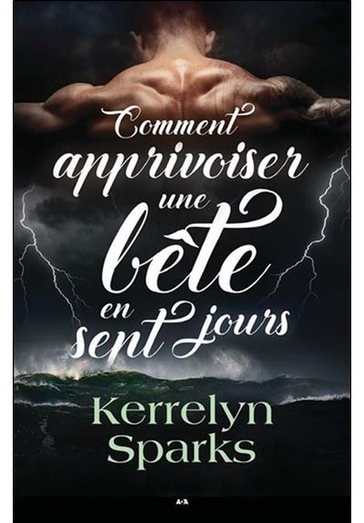 Comment apprivoiser une bete en sept jours