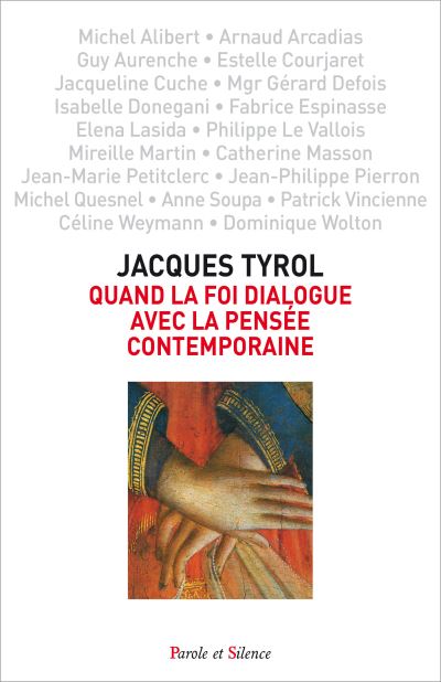 Quand la foi dialogue avec la pensée contemporaine - Jacques Tyrol - broché