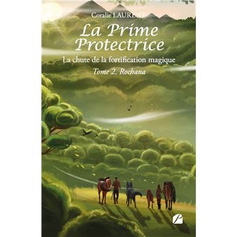 La Prime protectrice - Tome II - Rochana - 1