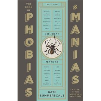 The Book of Phobias and Manias