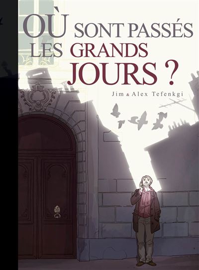 Où sont passés les grands jours - volume 1 version toilée
