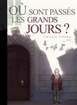 Où sont passés les grands jours - volume 1 version toilée