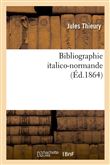 Bibliographie italico-normande (Éd.1864)
