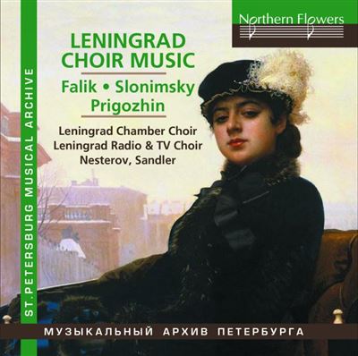 Leningrad Choir Music / Œuvres Chorales