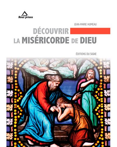 Découvrir La Miséricorde De Dieu - Jean-Marie Humeau - broché