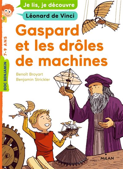 Gaspard et les drôles de machines - Benoît Broyart - broché